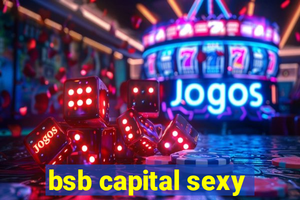 bsb capital sexy